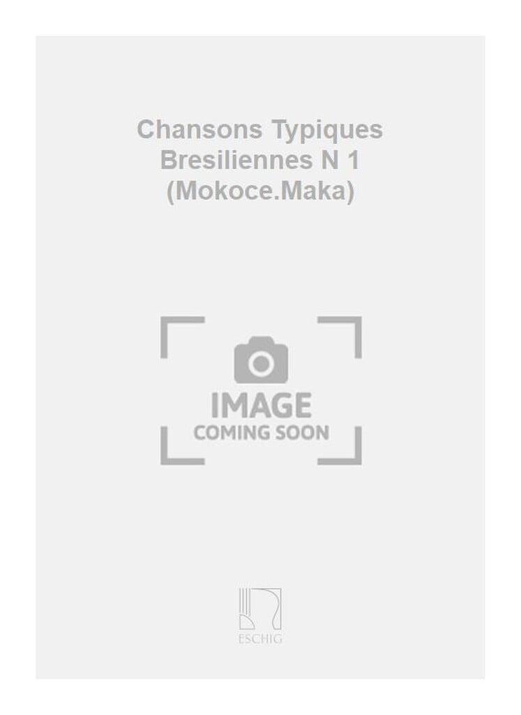 Chansons Typiques Bresiliennes N 1 (Mokoce.Maka)